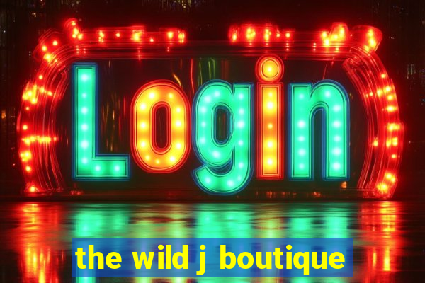 the wild j boutique